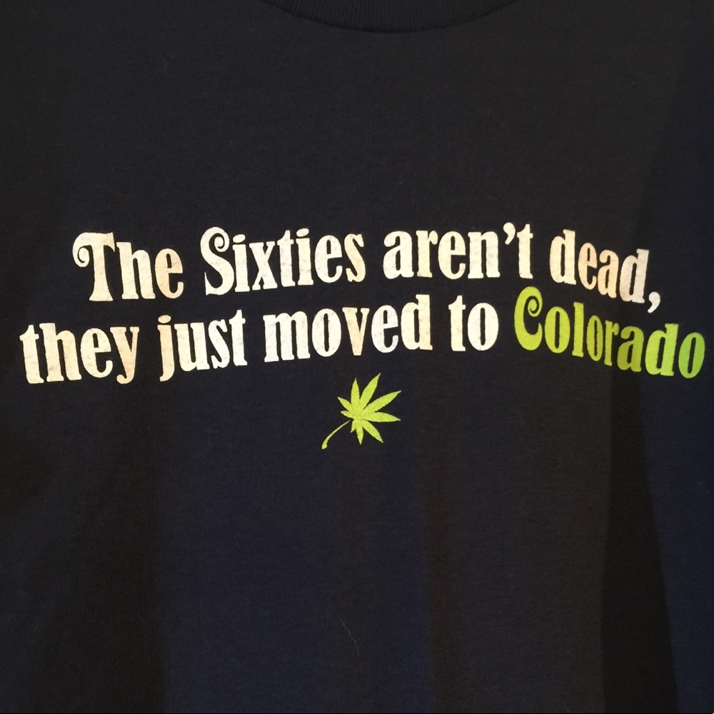 The Sixties aren’t Dead, They moved to Colorado
